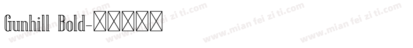 Gunhill Bold字体转换